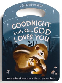 Goodnight Little One, God Loves You: Tuck Me in Board Book