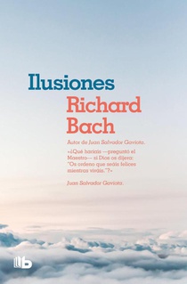 Bach, R: Ilusiones / Illusions: The Adventures of a Reclutan