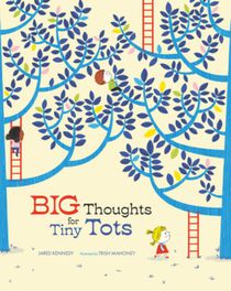 Big Thoughts for Tiny Tots: A Beginner's Gospel Story Book of Questions and Answers