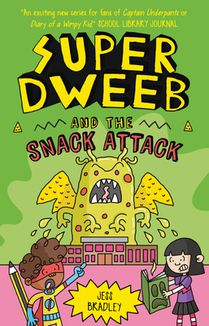 Super Dweeb and the Snack Attack