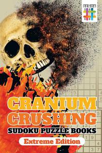 Cranium Crushing Sudoku Puzzle Books Extreme Edition
