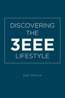 Discovering the 3EEE Lifestyle