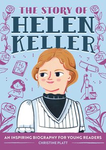 The Story of Helen Keller: An Inspiring Biography for Young Readers voorzijde