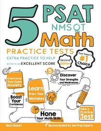 5 PSAT / NMSQT Math Practice Tests: Extra Practice to Help Achieve an Excellent Score