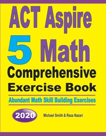 ACT Aspire 5 Math Comprehensive Exercise Book