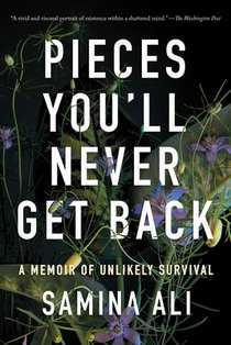 Pieces You'll Never Get Back: A Memoir of Unlikely Survival