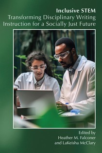 Inclusive STEM: Transforming Disciplinary Writing Instruction for a Socially Just Future