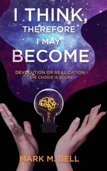 I Think, Therefore I May Become