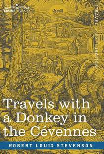 Stevenson, R: Travels with a Donkey in the Cévennes