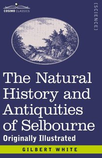 The Natural History and Antiquities of Selbourne