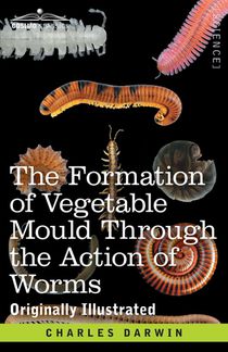 The Formation of Vegetable Mould Through the Action of Worms voorzijde