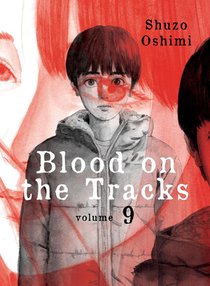 Oshimi, S: Blood on the Tracks 9