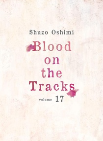 Oshimi, S: Blood on the Tracks 17