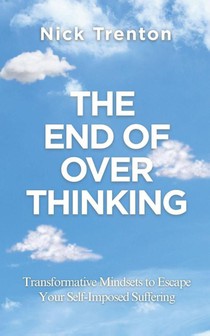 The End of Overthinking