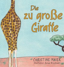 Die zu grosse Giraffe