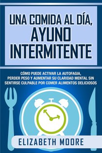 Una comida al dia, ayuno intermitente