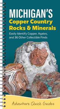 Michigan's Copper Country Rocks & Minerals