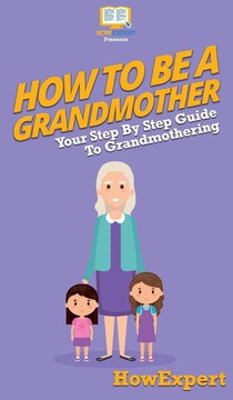 How To Be a Grandmother