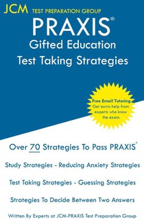 PRAXIS Gifted Education - Test Taking Strategies