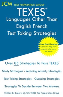 TEXES Languages Other Than English French - Test Taking Strategies