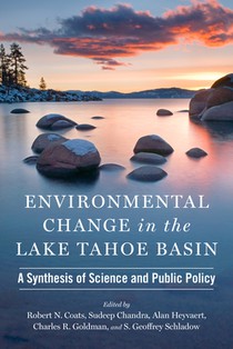 Environmental Change in the Lake Tahoe Basin: A Synthesis of Science and Public Policy
