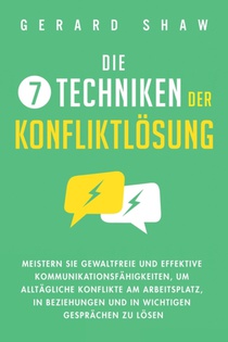 Die 7 Techniken der Konfliktloesung