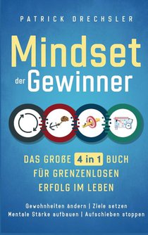 Mindset der Gewinner - Das grosse 4 in 1 Buch fur grenzenlosen Erfolg im Leben