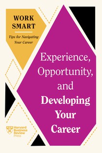 Experience, Opportunity, and Developing Your Career