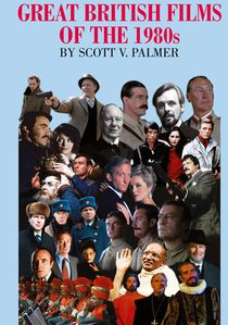 GREAT BRITISH FILMS OF THE 1980s