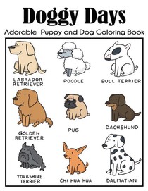 Doggy Days Adorable Puppy and Dog Coloring Book