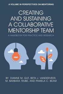 Creating and Sustaining a Collaborative Mentorship Team