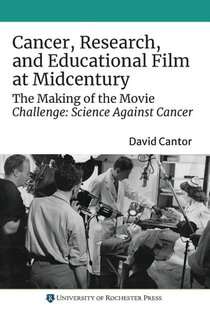Cancer, Research, and Educational Film at Midcentury