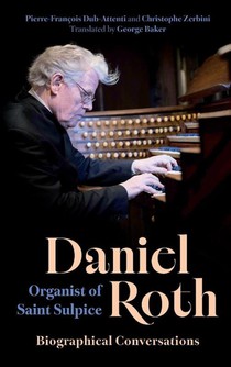 Daniel Roth, Organist of Saint-Sulpice