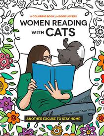 Women Reading with Cats Coloring & Activity Book: A Pawsitively Purr-Fect Pastime for Feline Cozy