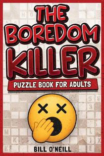 The Boredom Killer Puzzle Book for Adults