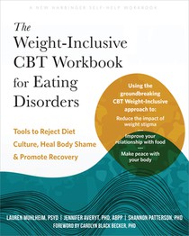 The Weight-Inclusive CBT Workbook for Eating Disorders