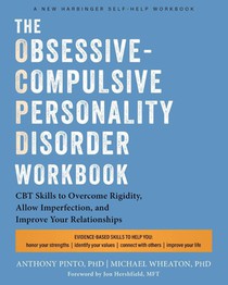 Pinto, A: Obsessive-Compulsive Personality Disorder Workbook
