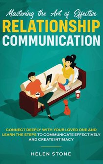 Mastering the Art of Effective Relationship Communication