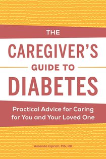 The Caregiver's Guide to Diabetes