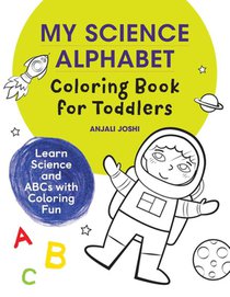 My Science Alphabet Coloring Book for Toddlers