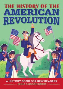 The History of the American Revolution: A History Book for New Readers voorzijde