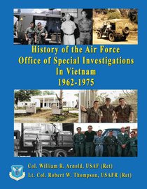 History of the United States Air Force Office of Special Investigations in Vietnam 1962 - 1975