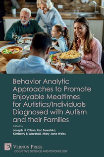 Behavior Analytic Approaches to Promote Enjoyable Mealtimes for Autistics/Individuals Diagnosed with Autism and their Families voorzijde