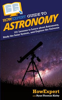 HowExpert Guide to Astronomy