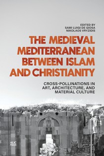 The Medieval Mediterranean between Islam and Christianity