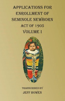 Applications For Enrollment of Seminole Newborn Volume I