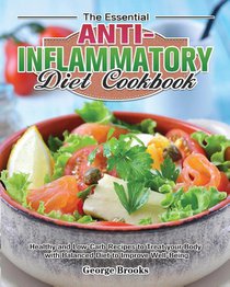 The Essential Anti-Inflammatory Diet Cookbook