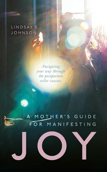 A Mother's Guide for Manifesting JOY voorzijde