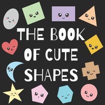 The Book of Cute Shapes