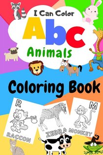 I Can Color ABC Animals Coloring Book: high-quality black&white Alphabet coloring book for kids Children Activity Books for Kids Big Activity Workbook